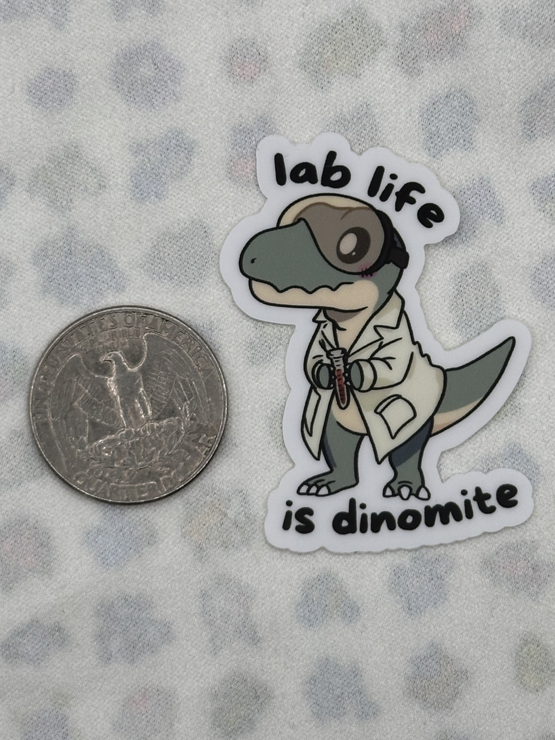 lab life is dinomite - dinosaur sticker