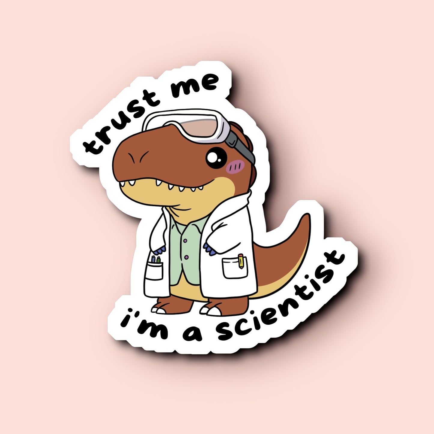 trust me, i'm a scientist - dinosaur sticker (pre-order)